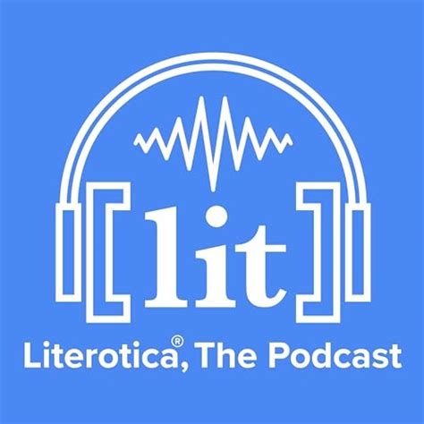 litherotica story tags|Literotica™, The Podcast Podcast Series .